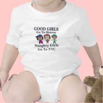 Good Girls Go To Heaven...Naughty Girls Go To NYC t-shirts