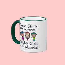 Good Girls Go To Heaven Naughty Girls Montreal Mug