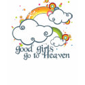 "Good Girls Go To Heaven" T-Shirt by Catch_22 "Good Girls Go To Heaven" T-Shirt