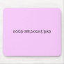 GOOD GIRLS GONE BAD MOUSE PADS