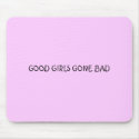 GOOD GIRLS GONE BAD mousepads by mdm078 GOOD GIRLS GONE BAD mousepads