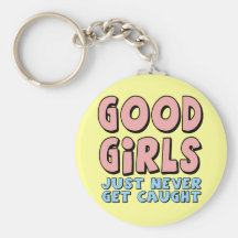 Good Girls T-shirts and Gifts For Her Key Chain