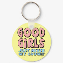 Good Girls T-shirts and Gifts For Her keychains by sagart1952 Good Girls T-shirts and Gifts For Her keychains