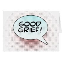 Good Grief! Card