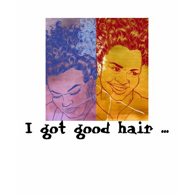 Good hair. . african in family tshirt by acenith