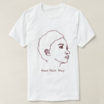 Good Hair Day t-shirts by Delushious Good Hair Day t-shirts
