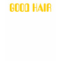 GOOD HAIR T t-shirts