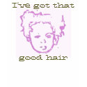 Good Hair... t-shirts