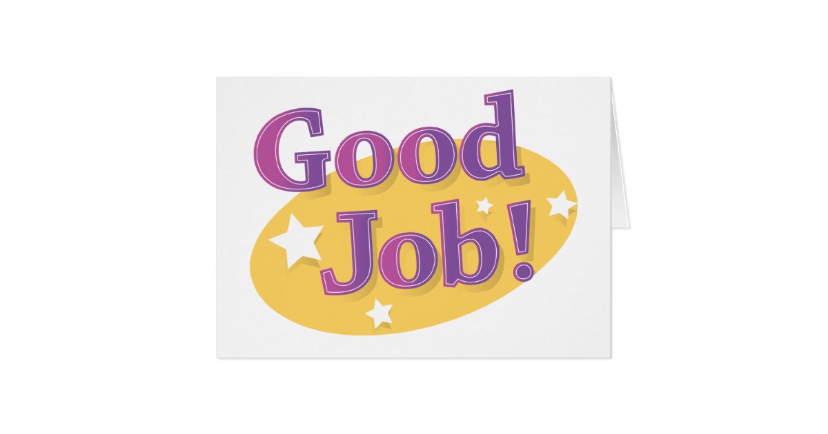 Good Job! Card | Zazzle