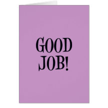 GOOD JOB! GREETING CARDS