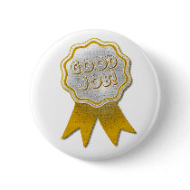 GOOD JOB PIN-ON BUTTON