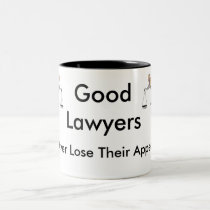 Good Lawyers Never Lose Their Appeal mugs by malibuitalian Good Lawyers Never Lose Their Appeal mugs