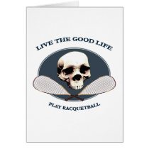 Good Life Racquetball Card