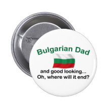 Good Looking Bulgarian Dad Pin