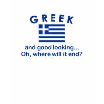 Good Looking Greek t-shirts by worldshop Good Looking Greek t-shirts