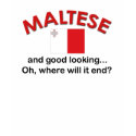 Good Looking Maltese t-shirts