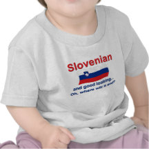 Good Looking Slovenian Tees