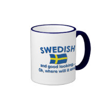 Good Looking Swedish... mugs