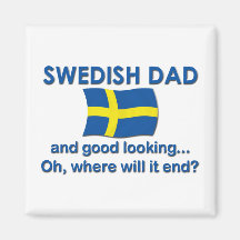 Good Looking Swedish Dad Refrigerator Magnet