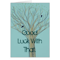 Good luck with that. cards