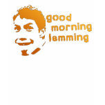 good morning, lemming t-shirts