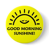 Good morning sunshine buttons by pixelholic Good morning sunshine buttons