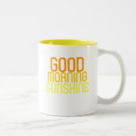 Good Morning Sunshine mugs