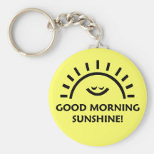 Good Morning Sunshine Key Chain
