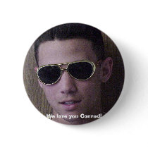 good one closeup, We love you Conrad! buttons