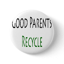 Good Parents Recycle buttons