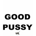 GOOD PUSSY t-shirts by lady_mystix GOOD PUSSY t-shirts