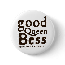 Good Queen Bess buttons by shakespeareshoppe Good Queen Bess buttons