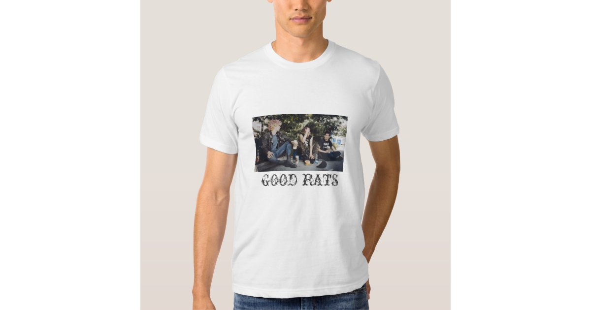 GOOD RATS TShirt Zazzle