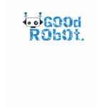 Good Robot. t-shirts
