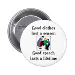 Good Speech School Saying Pinback Buttons