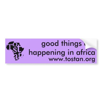 Good Things are Happening in Africa Bumper Sticker by Tostan