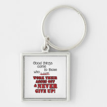 Good things come to those who...2 keychains