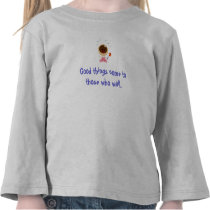 Good Things Come to Those Who Wail t-shirts