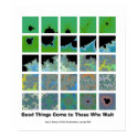 Good Things Come to Those Who Wait posters by pterandon Good Things Come to Those Who Wait posters
