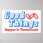 Good Things Posters