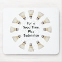 Good Time Badminton Mouse Mats