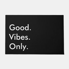 Good. Vibes. Only. Customizable Black And White Doormat