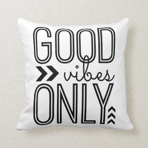 Good Vibes Only Throw Pillow Zazzle