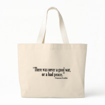 Good War Bad Peace Tote Bag