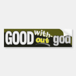 Good without god bumper sticker