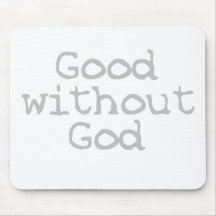 Good Without God Mousepads