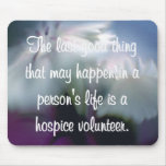 Good Works of the Hospice Volunteer Mouse Pads