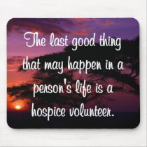 Good Works of the Hospice Volunteer Mouse Pads