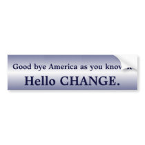 Goodbye America Hello Change bumper sticker I bumper stickers by CleverSays Goodbye America Hello Change bumper sticker I bumper stickers