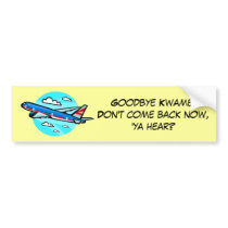 Goodbye Kwame! bumper stickers by baxiemur Goodbye Kwame! bumper stickers